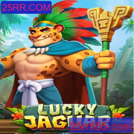 Descubra o Fascinante Mundo de LuckyJaguar: O Jogo Inovador do 25RR.COM